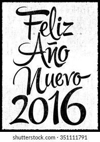 Feliz Ano nuevo 2016 - happy new year 2016 spanish text vector monochrome label - lettering design 