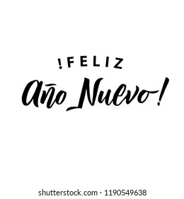 Feliz Ano Nuevo Hand Lettering Text. Greeting Card Design Template. Happy New Year Typography Label in spanish. Vector illustration EPS10 Spanish Lettering.