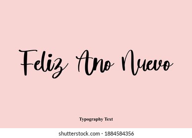 Feliz Ano Nuevo Handwritten Cursive Typography on Pink Background