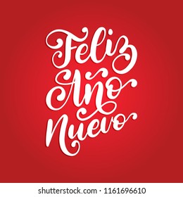 Feliz Ano Nuevo, handwritten phrase, translated from Spanish Happy New Year. Vector calligraphy illustration on red background.