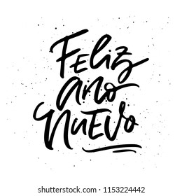 Feliz Ano Nuevo - Happy New Year calligraphy phrase in Spanish. Handwritten unique lettering.