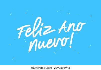 Feliz Ano Nuevo! The inscription Happy New Year in Spanish. Stylish brush lettering. Drawn with a brush by hand. The concept of a New Year's greeting poster. Vector illustration on a blue background