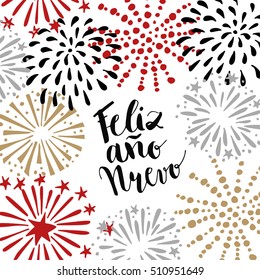 Feliz ano nuevo, Spanish Happy New Year greeting card with handwritten text and hand drawn fireworks, stars. Vector illustration, brush lettering.