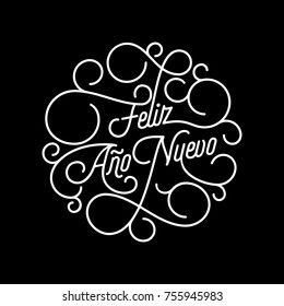 Feliz Ano Nuevo Spanish Happy New Year flourish calligraphy lettering of swash line typography for greeting card design. Vector festive ornamental New Year text quote of white swirl pattern outline.