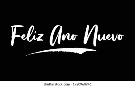 Feliz Ano Nuevo-Spanish happy new year Calligraphy White Color Text On Black Background