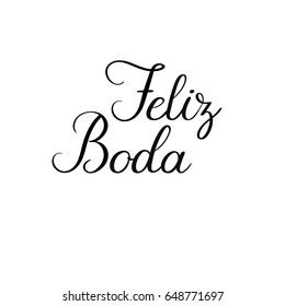 Feliz Boda. Happy Wedding classic calligraphy inscription. Handwritten brush ink text for wedding greeting card, poster design and gift tags. Vector illustration