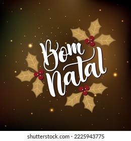 Feliz Bom Natal text meaning Merry Christmas in Portuguese, hand drawn lettering typography. Modern brush calligraphy on abstract background. Design for poster, greeting card. Vector illustration