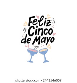 Feliz Cinco de Mayo. Happy fifth of may. Cute vector illustration. Hand Lettering