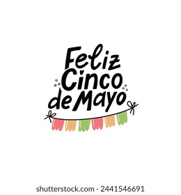 Feliz Cinco de Mayo. Happy fifth of may. Cute vector illustration. Hand Lettering