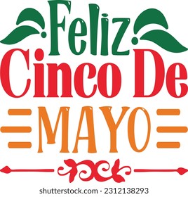 Feliz Cinco De Mayo t shirt design