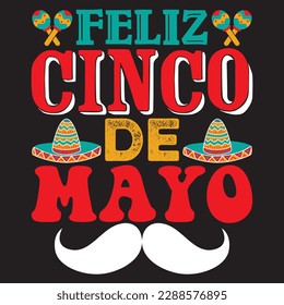 Feliz Cinco De Mayo T-shirt Design Vector File