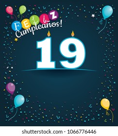 Feliz Cumpleanos 19 - Happy Birthday 19 in Spanish language - Greeting card with white candles in the form of number with background of balloons and confetti of various color on dark blue background