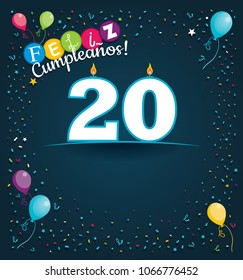 Feliz Cumpleanos 20 - Happy Birthday 20 in Spanish language - Greeting card with white candles in the form of number with background of balloons and confetti of various color on dark blue background