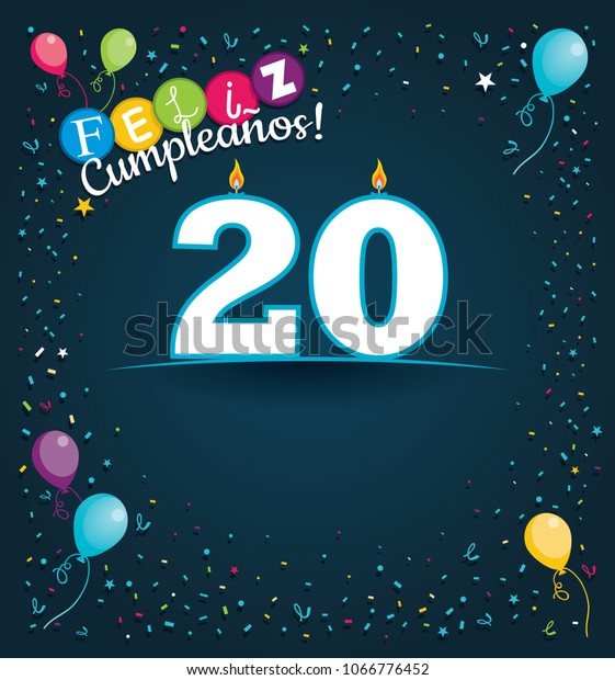 Feliz Cumpleanos 20 Happy Birthday 20 Stock Vector (Royalty Free