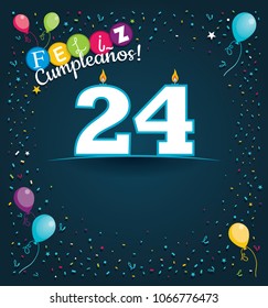 Feliz Cumpleanos 24 - Happy Birthday 24 in Spanish language - Greeting card with white candles in the form of number with background of balloons and confetti of various color on dark blue background