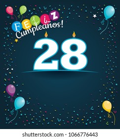 Feliz Cumpleanos 28 - Happy Birthday 28 in Spanish language - Greeting card with white candles in the form of number with background of balloons and confetti of various color on dark blue background