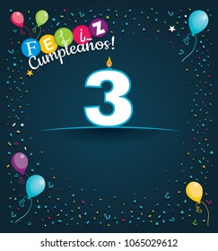 Feliz Cumpleanos 3 - Happy Birthday 3 in Spanish language - Greeting card with white candles in the form of number with background of balloons and confetti of various color on dark blue background