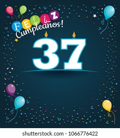 Feliz Cumpleanos 37 - Happy Birthday 37 in Spanish language - Greeting card with white candles in the form of number with background of balloons and confetti of various color on dark blue background