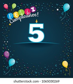 Feliz Cumpleanos 5 - Happy Birthday 5 in Spanish language - Greeting card with white candles in the form of number with background of balloons and confetti of various color on dark blue background