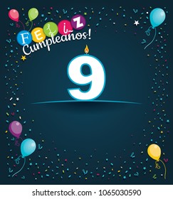 Feliz Cumpleanos 9 - Happy Birthday 9 in Spanish language - Greeting card with white candles in the form of number with background of balloons and confetti of various color on dark blue background