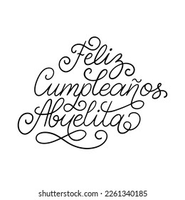 Feliz Cumpleanos Abuelita translated from Spanish Happy Birthday Grandma, hand lettering, vector illustration on white background for invitation, greeting card etc.