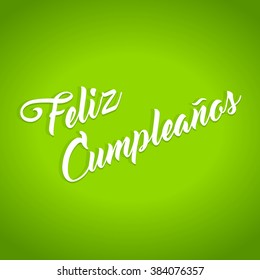 Feliz Cumpleanos - Happy Birthday hand lettering calligraphy in Spanish