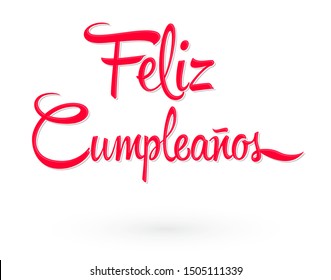 Feliz Cumpleanos, Happy Birthday spanish text vector lettering