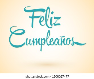 Feliz Cumpleanos, Happy Birthday spanish text vector lettering