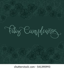 Feliz Cumpleanos (Happy Birthday spanish text). Greeting Card. Modern Calligraphy. Vector Illustration