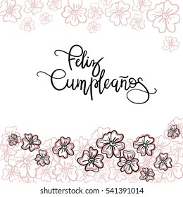 Feliz Cumpleanos (Happy Birthday spanish text). Greeting Card. Modern Calligraphy. Vector Illustration