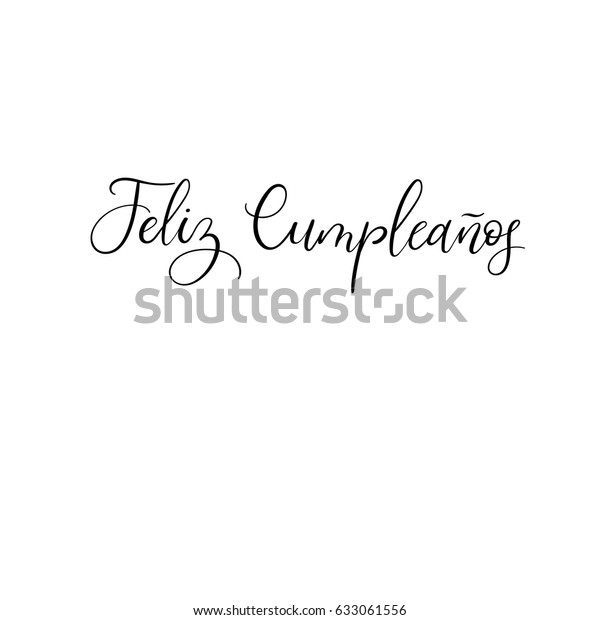 Feliz Cumpleanos Happy Birthday Spanish Calligraphy Stock Vector ...