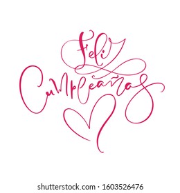 Feliz Cumpleanos translated Happy Birthday in Spanish text. Stylish red hand drawn lettering design, vector illustration. Isolated calligraphy script on white background.