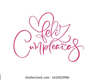 Feliz Cumpleanos, translated Happy Birthday in Spanish. Stylish hand drawn lettering design, vector illustration. Isolated calligraphy script on white background.