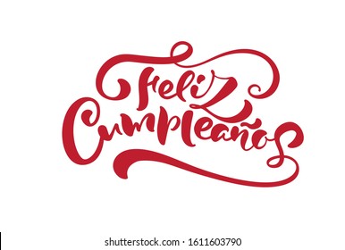 Feliz Cumpleanos, translated Happy Birthday in Spanish. Stylish hand drawn lettering design, vector illustration. Isolated calligraphy script on white background.