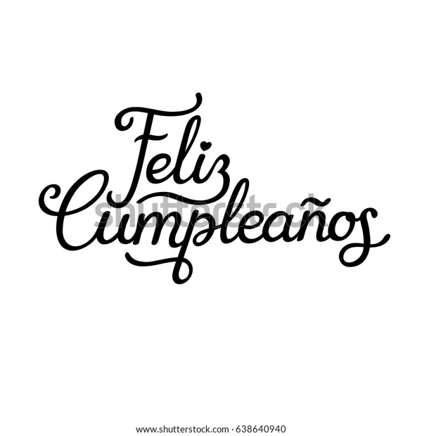 Feliz Cumpleanos Traducido Al Espanol Diseno De Letras Estilizadas A Mano Ilustracion Vectorial Script De Caligrafia