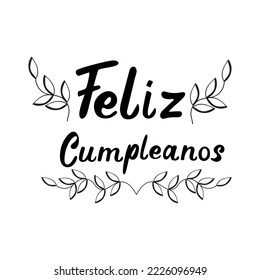 Feliz Cumpleanos translated from Spanish Happy Birthday hand lettering.Happy birthday card with hand drawn decorative elements, Spanish. Vector illustration.