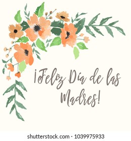 Feliz Día de las Madres (Happy Mother's Day in Spanish) Watercolor Floral Composition - Copy Space