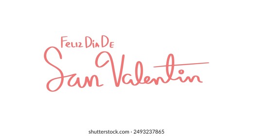 Feliz día de San Valentín Valentine's Day lettering in Spanish.