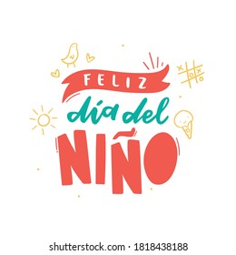 Feliz Día del Nino. Happy Children's Day in Spanish language. Hand Lettering with children drawing. Vector.