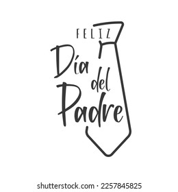 Feliz día del padre, Spanish text. Happy father's Day. Text and tie. Vector illustration