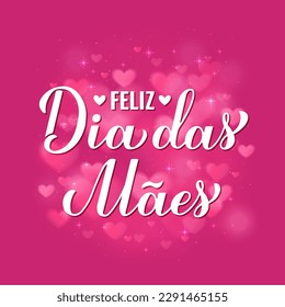 Feliz Dia das Maes calligraphy hand lettering on pink bokeh background. Happy Mothers Day in Portuguese. Vector template for typography poster, greeting card, banner, invitation, etc.