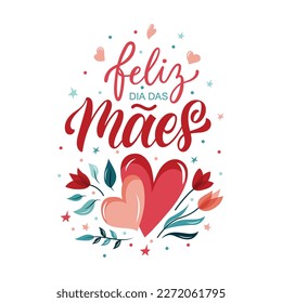 Feliz Dia Das Maes handwritten text in Portuguese (Happy Mother's day) for greeting card, invitation, banner, poster. Modern brush calligraphy, hand lettering typography with hearts