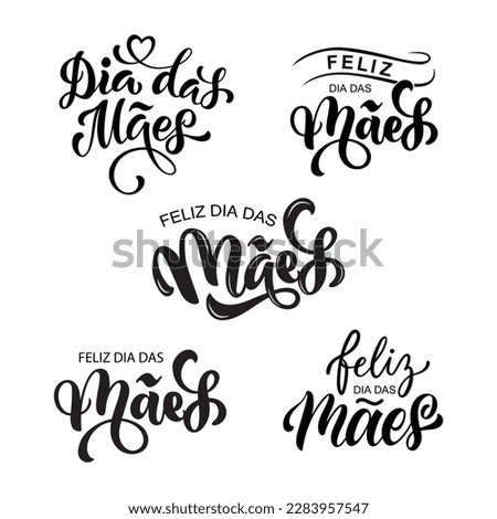 Feliz Dia Das Maes set of handwritten text in Portuguese (Happy Mother's day) for greeting card, invitation, banner, poster. Modern brush calligraphy, hand lettering typography Stock foto © 
