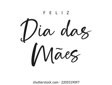 Feliz Dia das Mães, Portuguese text. Happy mother's Day. Vector illustration