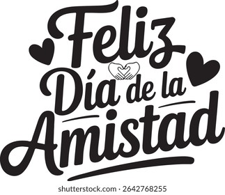 Feliz Dia de la Amistad Silhouette Typography Vector, Friendship Day Spanish Typography Silhouette On White background