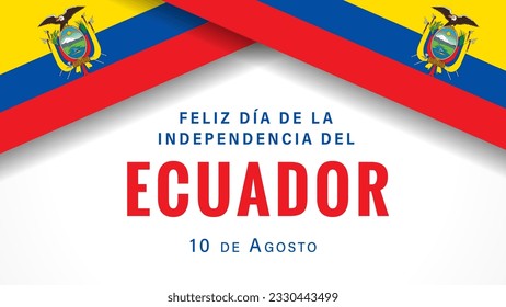 Feliz dia de la Independencia del Ecuador banner with flags. Translation from spanish - Happy Independence Day of Ecuador,
August 10. Vector illustration