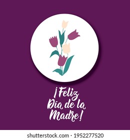 Feliz Dia de la Madre. Lettering. Translation from Spanish - Happy Mother's Day. Element for flyers, banner and posters. Modern calligraphy