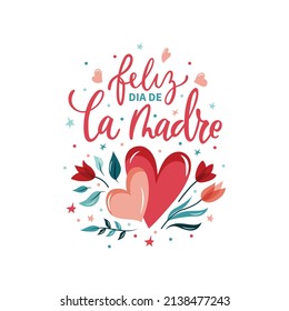 Feliz Dia De La Madre handwritten text in Spanish (Happy Mother's day) for greeting card, invitation, banner, poster. Modern brush calligraphy, hand lettering typography with flowers and hearts