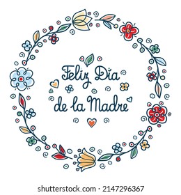 Feliz dia de la Madre Mother's day card Round flower frame Mom's. Happy Mother's day. Femine. Greeting cards for Mother's Day on Spanish languages. Greeting card template. Spain.