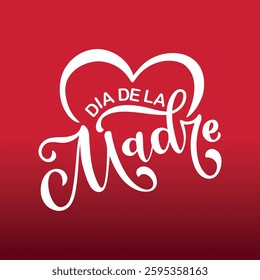 Feliz Dia De La Madre handwritten text in Spanish (Happy Mother's day) for greeting card, invitation, banner, poster. Modern brush calligraphy, hand lettering typography on red background